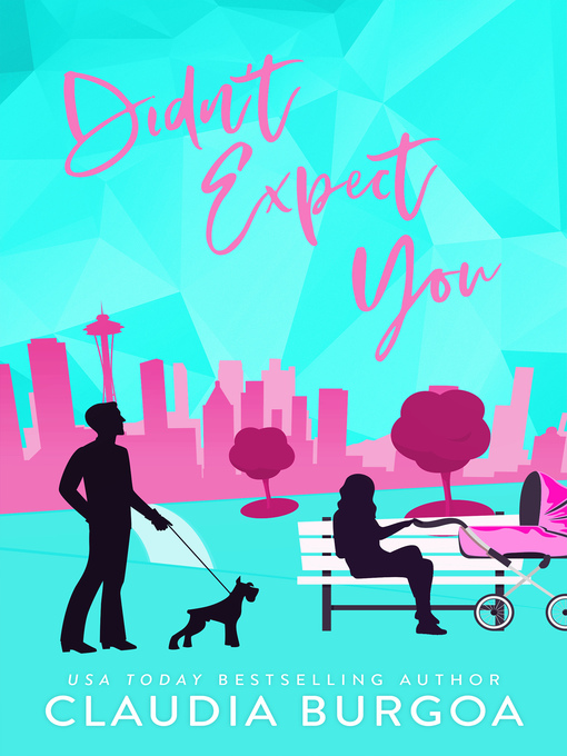 Title details for Didn't Expect You by Claudia Burgoa - Available